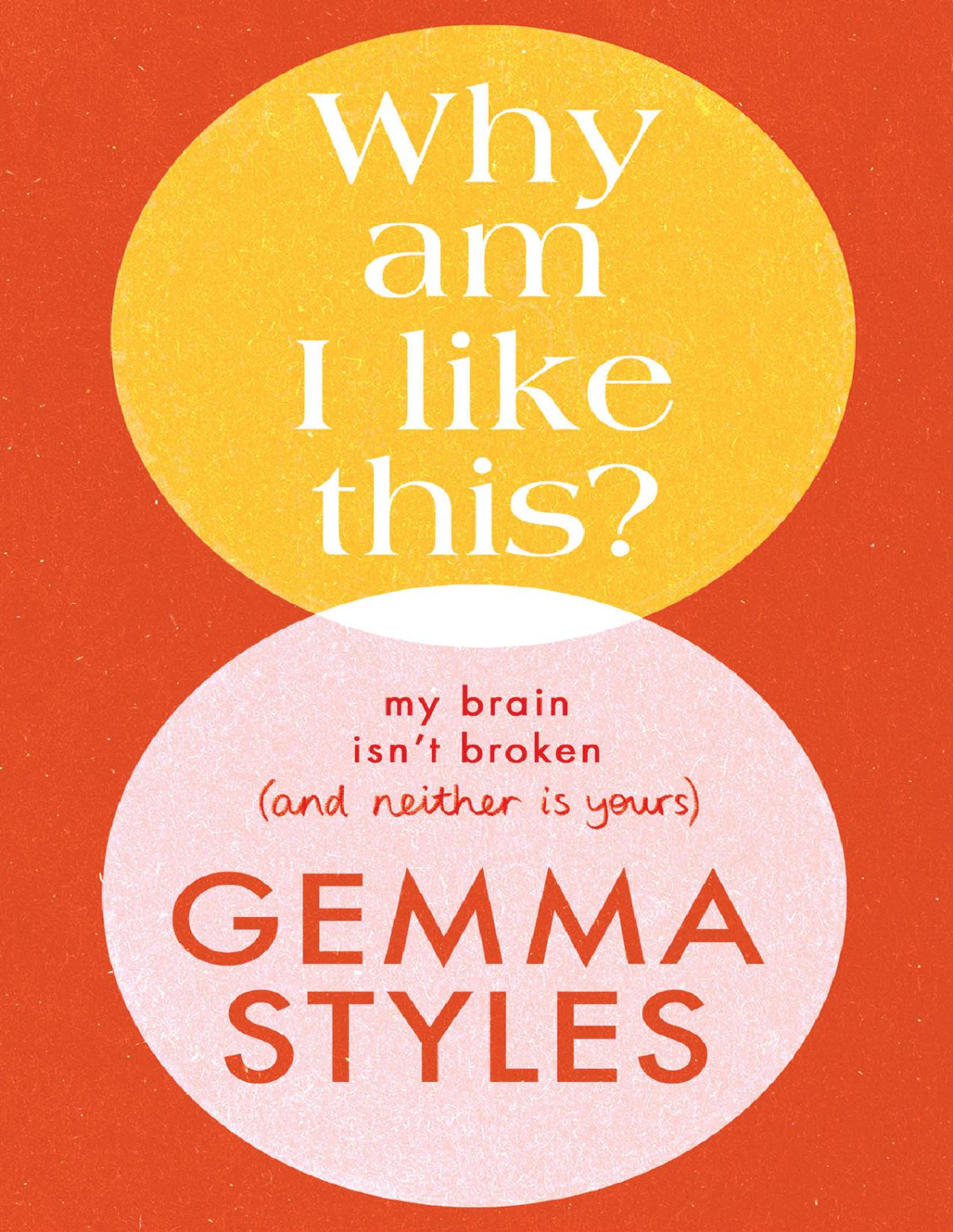 Why Am I Like This Gemma Styles