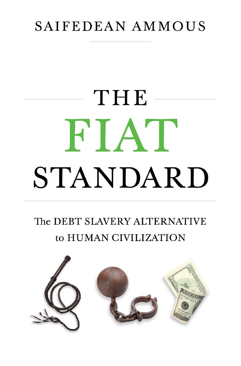 The Fiat Standard Saifedean Ammous