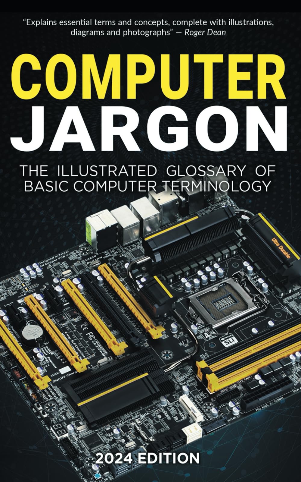Computer Jargon The Illustrated Glossary Of Basic Computer Terminology Kevin Wilson