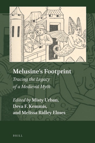 Melusines Footprint Tracing The Legacy Of A Medieval Myth Misty Urban