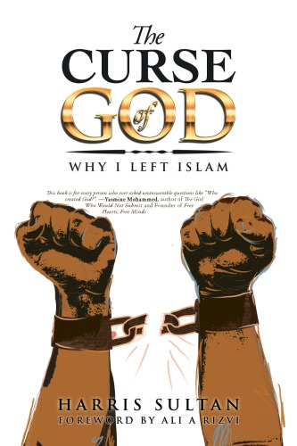 The Curse Of God Why I Left Islam Paperback Harris Sultan Ali A Rizvi