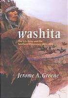 Washita The Us Army And The Southern Cheyennes 18671869 Jerome A Greene