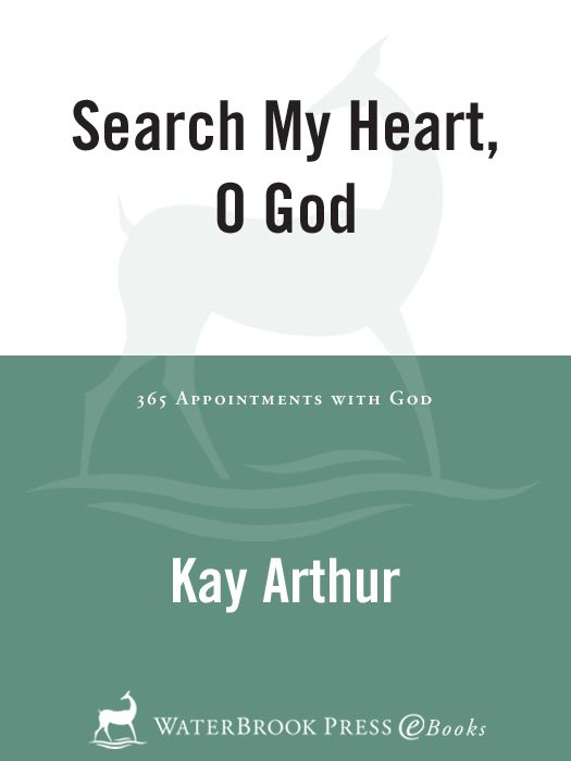 Search My Heart O God 365 Appointments With God Arthur Kay Arthur