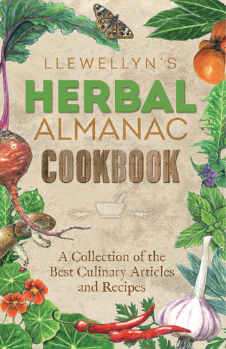 Llewellyns Herbal Almanac Cookbook A Collection Of The Best Culinary Articles And Recipes First Edition Llewellyn