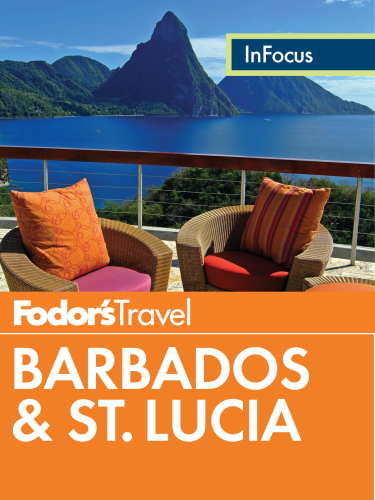 Fodors In Focus Barbados St Lucia Ebook Fodors Travel Publications Inc
