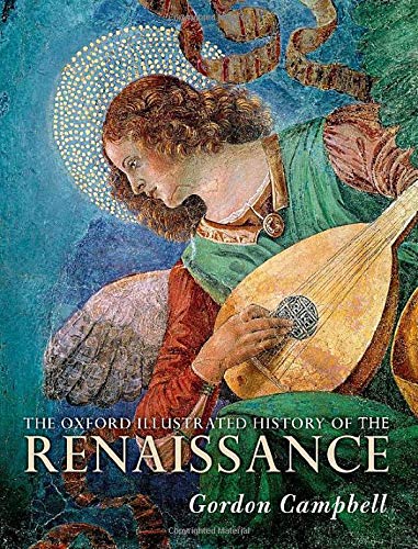 The Oxford Illustrated History Of The Renaissance 1st Edition Gordon Campbell