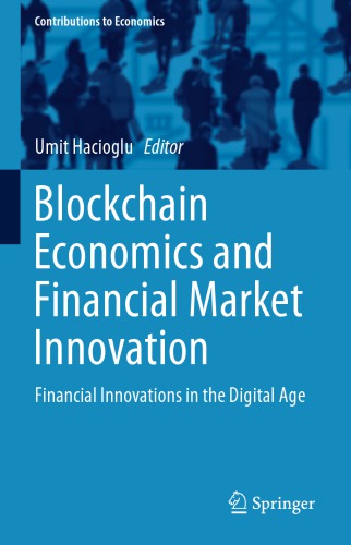 Blockchain Economics And Financial Market Innovation Financial Innovations In The Digital Age Umit Hacioglu