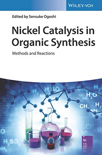 Nickel Catalysis In Organic Synthesis Sensuke Ogoshi