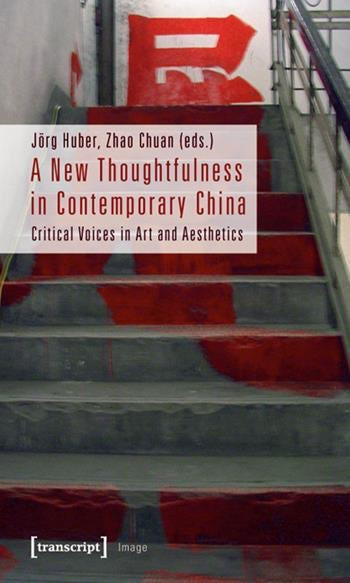 A New Thoughtfulness In Contemporary China Critical Voices In Art And Aesthetics Paperback Jrg Huber