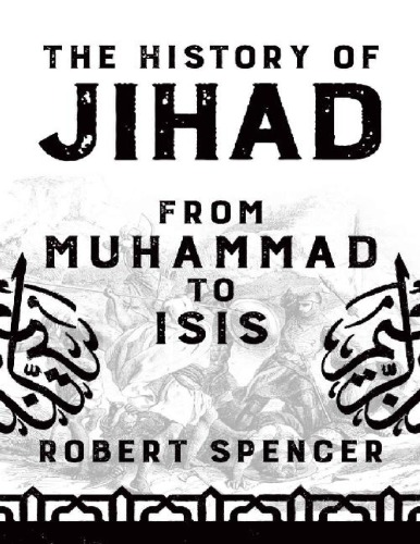 The History Of Jihad From Muhammad To Isis Robert Spencer