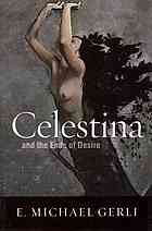 Celestina And The Ends Of Desire Gerli E Michael