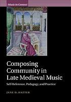 Composing Community In Late Medieval Music Selfreference Pedagogy And Practice Hatter