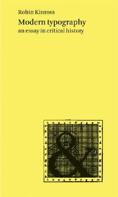 Modern Typography An Essay In Critical History Paperback Robin Kinross