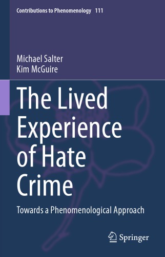 The Lived Experience Of Hate Crime Towards A Phenomenological Approach Michael Salter