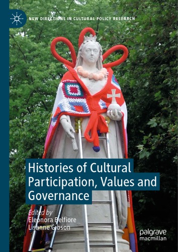 Histories Of Cultural Participation Values And Governance Eleonora Belfiore