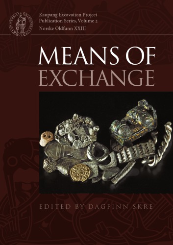 Means Of Exchange Dealing With Silver In The Viking Age Dagfinn Skre Ed