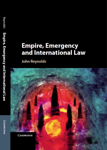 Empire Emergency And International Law John Reynolds