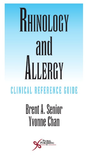 Rhinology And Allergy Clinical Reference Guide 1st Brent A Senior