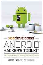 Xda Developers Android Hackers Toolkit The Complete Guide To Rooting Roms And Theming Tyler