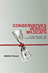 Conservatives Versus Wildcats A Sociology Of Financial Conflict Hardcover Simone Polillo