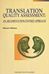 Translation Quality Assessment An Argumentationcentred Approach Malcolm Williams