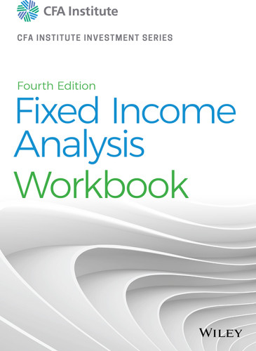 Fixed Income Analysis Workbook 4th Barbara S Petitt