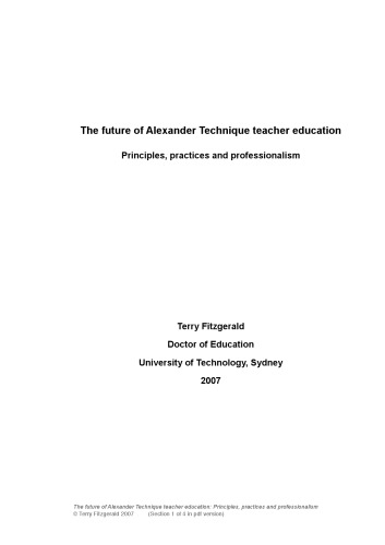 The Future Of Alexander Technique Teacher Education Principles Practices And Professionalism Thesis Terry Fitzgerald