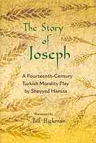 The Story Of Joseph A Fourteenthcentury Turkish Morality Play First Edition Hickman