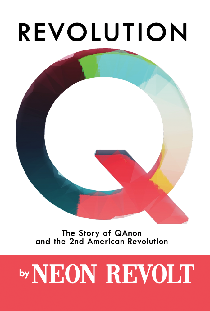 Revolution Q The Story Of Qanon And The 2nd American Revolution Neon Revolt Revolt