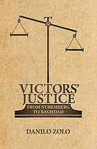 Victors Justice From Nuremberg To Baghdad Zolo Danilo