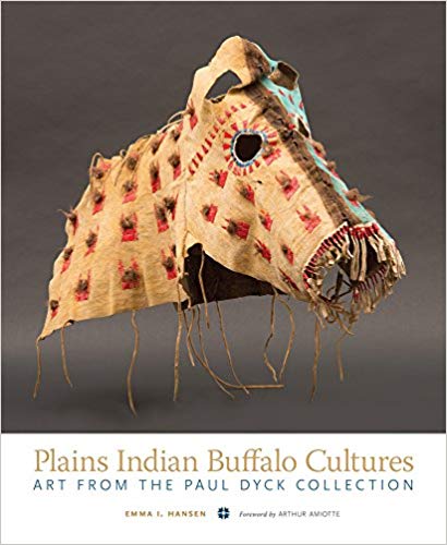 Plains Indian Buffalo Cultures Art From The Paul Dyck Collection Emma I Hansen