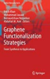 Graphene Functionalization Strategies From Synthesis To Applications Anish Khan Mohammad Jawaid Bernaurdshaw Neppolian Abdullah Asiri
