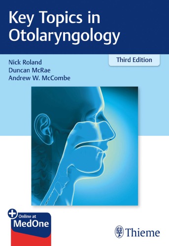 Key Topics In Otolaryngology 3rd Edition Nick Roland Duncan Mcrae