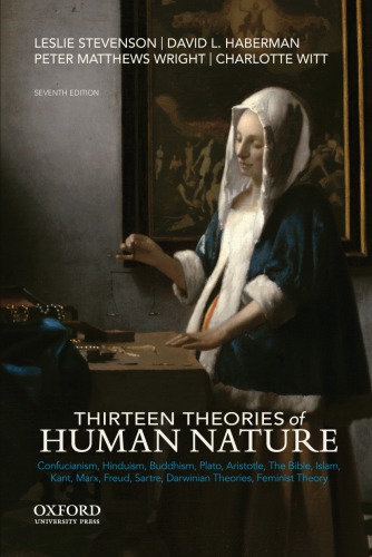 Thirteen Theories Of Human Nature 7th Leslie Stevenson David L Haberman Peter Matthews Wright Charlotte Witt