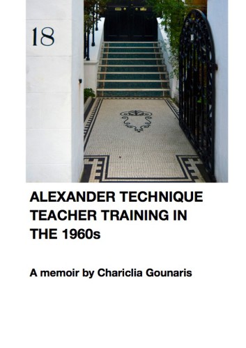 Alexander Technique Teacher Training In The 1960s A Memoir By Chariclia Gounaris Chariclia Gounaris