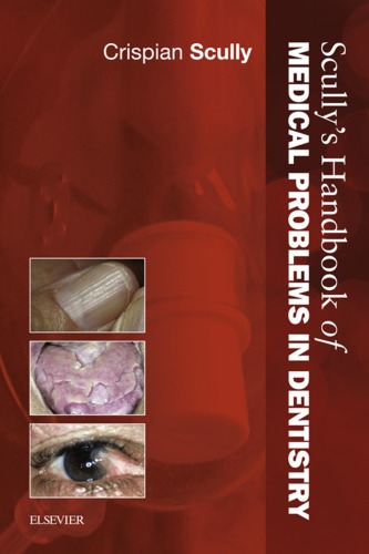 Scullys Handbook Of Medical Problems In Dentistry 1st Crispian Scully