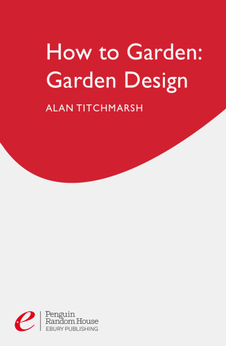 Alan Titchmarsh How To Garden Garden Design Ebook Alan Titchmarsh