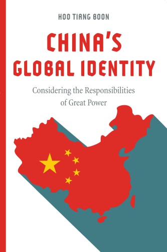 Chinas Global Identity Considering The Responsibilities Of Great Power Tiang Boon Hoo