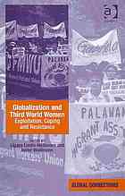 Globalization And Third World Women Exploitation Coping And Resistance Lindiomcgovern