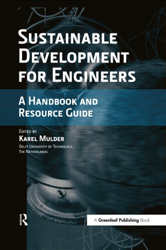 Sustainable Development For Engineers A Handbook And Resource Guide Mulder