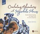 Crocheting Adventures With Hyperbolic Planes Second Edition Daina Taimina