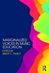 Marginalized Voices In Music Education Paperback Brent C Talbot