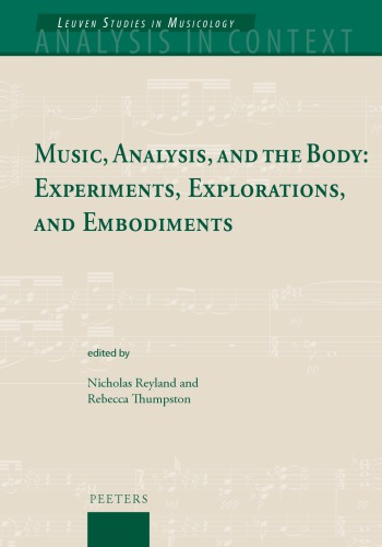 Music Analysis And The Body Experiments Explorations And Embodiments Hardcover N Reyland R Thumpston