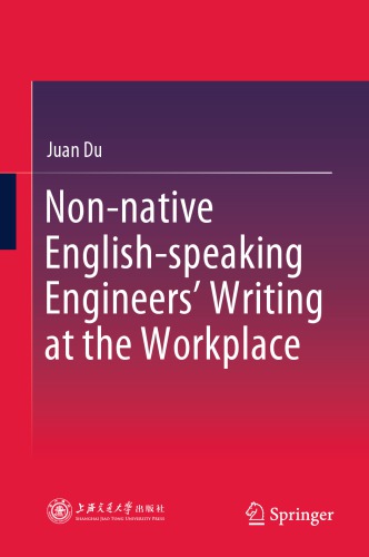 Nonnative Englishspeaking Engineers Writing At The Workplace Juan Du