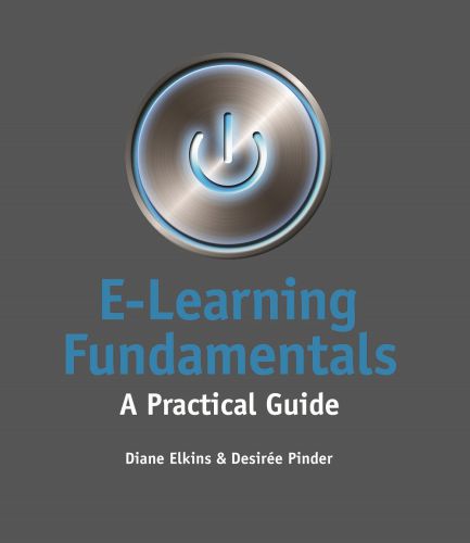 Elearning Fundamentals A Practical Guide Elkins Diane Pinder