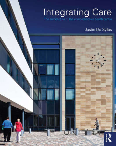 Integrating Care The Architecture Of The Comprehensive Health Centre De Syllas