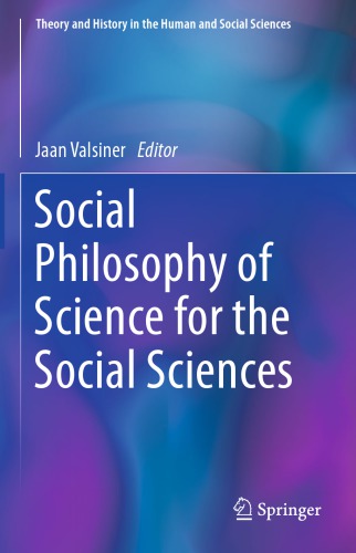 Social Philosophy Of Science For The Social Sciences Jaan Valsiner