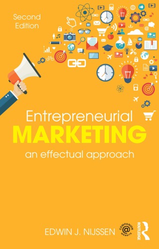 Entrepreneurial Marketing An Effectual Approach 2nd Edwin J Nijssen