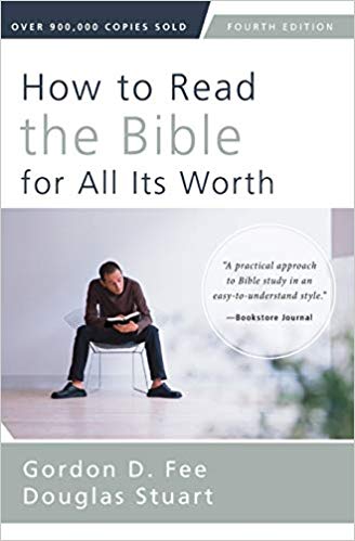How To Read The Bible For All Its Worth Fourth Edition 4th Douglas Stuart