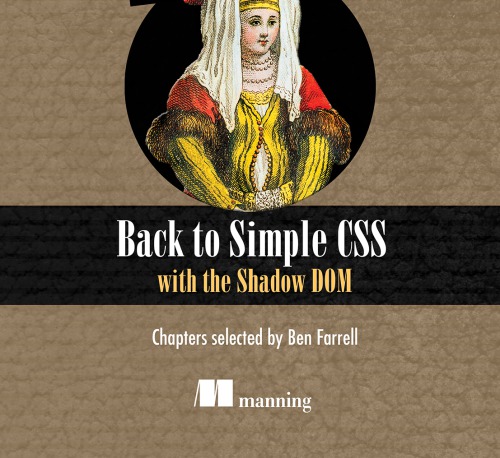 Back To Simple Css With The Shadow Dom Ben Farrell